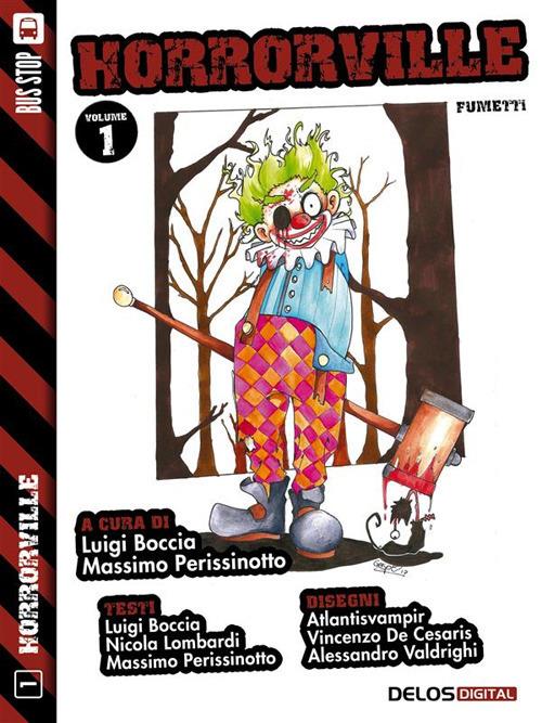 Horrorville. Vol. 1 - Luigi Boccia,Massimo Perissinotto - ebook