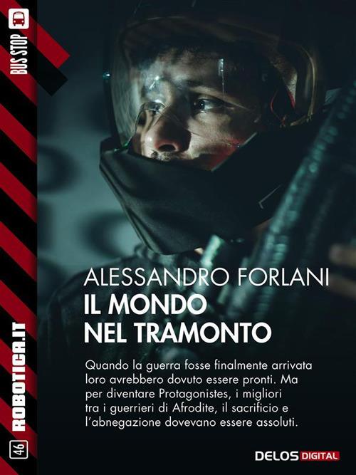 Il mondo nel tramonto - Alessandro Forlani - ebook