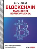 Blockchain. Manuale di sopravvivenza