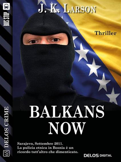 Balkans now - J. K. Larson - ebook