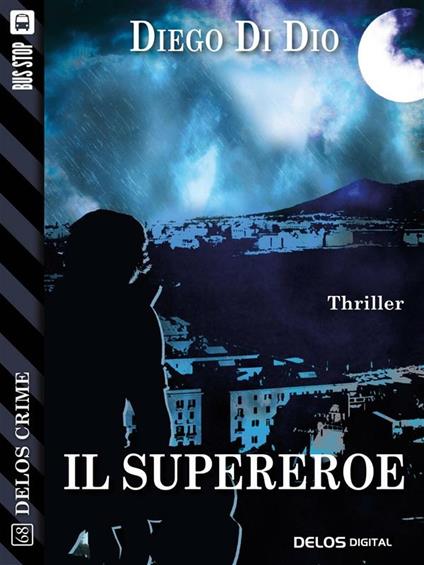 Il supereroe - Diego Di Dio - ebook