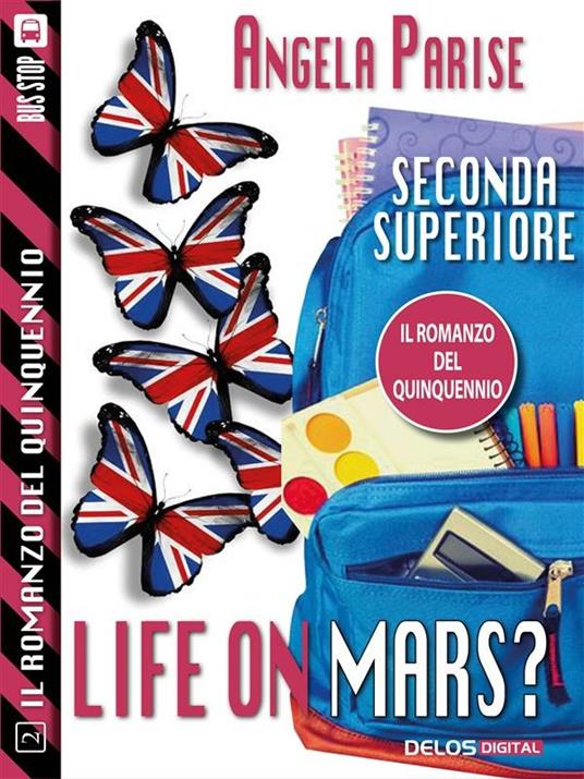 Life on Mars? Seconda superiore. Il romanzo del quinquennio. Vol. 2 - Angela Parise - ebook