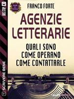 Agenzie letterarie. Quali sono. Come operano. Come contattarle