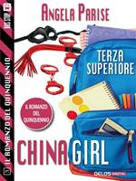 China girl. Terza superiore. Il romanzo del quinquennio. Vol. 3