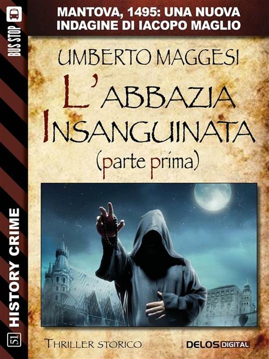 L' abbazia insanguinata. Vol. 1 - Umberto Maggesi - ebook