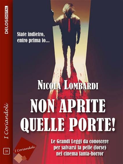 Non aprite quelle porte! Le grandi leggi da conoscere per salvarsi la pelle (forse) nel cinema fanta-horror - Nicola Lombardi - ebook