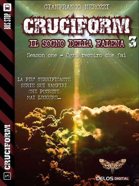 Il sogno della falena. Ogni respiro che fai. Season one - Gianfranco Nerozzi - ebook