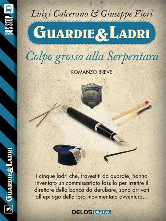 Colpo grosso alla Serpentara - Luigi Calcerano,Giuseppe Fiori - ebook