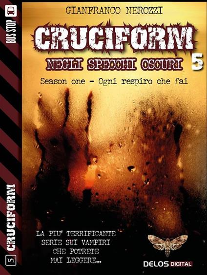 Negli specchi oscuri. Ogni respiro che fai. Season one - Gianfranco Nerozzi - ebook