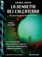 La vendetta dei Calcaterra. Pulphagus®. L'inferno in cielo. Vol. 1