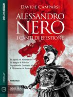 I canti di Efestione. Alessandro il Nero