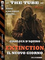 Il nuovo giorno. Extinction. The tube. Exposed. Vol. 4