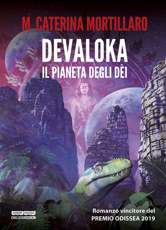 Devaloka. Il pianeta degli dèi - M. Caterina Mortillaro - copertina