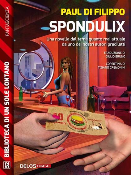 Spondulix - Paul Di Filippo,Giulio Bruno - ebook