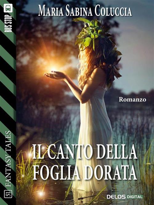 Il canto della foglia dorata - Maria Sabina Coluccia - ebook