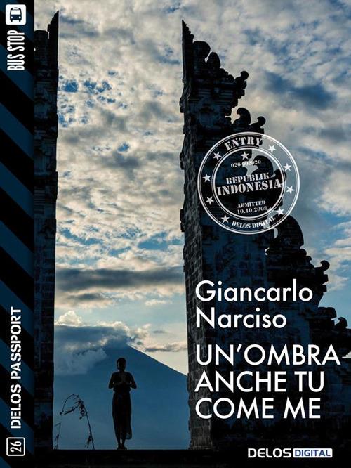 Un' ombra anche tu come me - Giancarlo Narciso - ebook