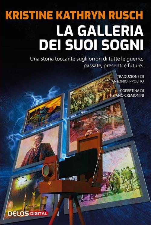 La galleria dei suoi sogni - Kristine Kathryn Rusch,Antonio Ippolito - ebook