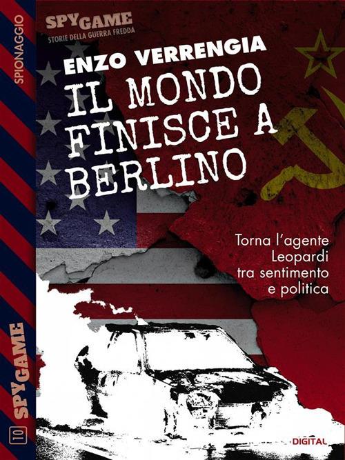 Il mondo finisce a Berlino - Enzo Verrengia - ebook