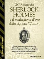 Sherlock Holmes e il medaglione d'oro della signora Watson