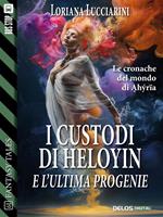 I custodi di Heloyin e l'ultima progenie