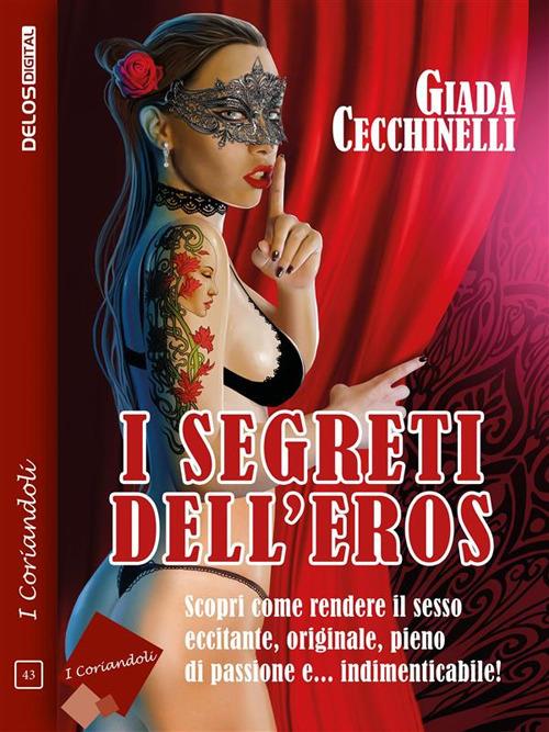 I segreti dell'eros - Giada Cecchinelli - ebook