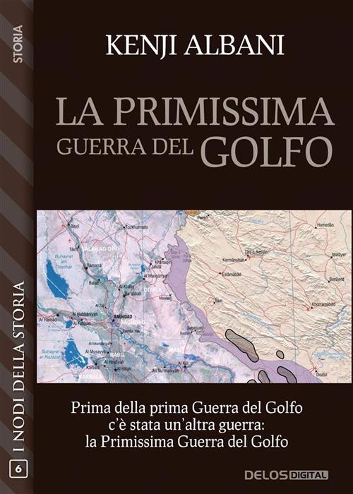 La primissima guerra del Golfo - Kenji Albani - ebook