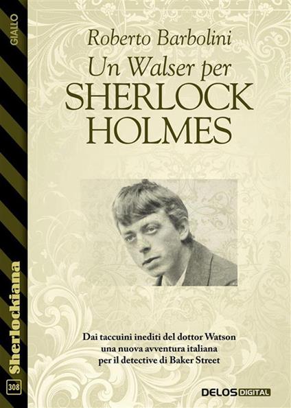 Un Walser per Sherlock Holmes - Roberto Barbolini - ebook