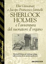 Sherlock Holmes e l'avventura del suonatore d'organo