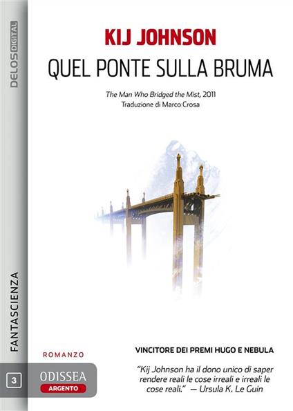 Quel ponte sulla bruma - Kij Johnson,Marco Crosa - ebook