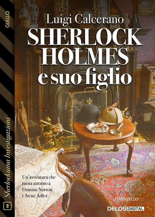 Sherlock Holmes e suo figlio - Luigi Calcerano - ebook