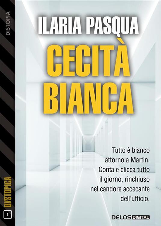 Cecità bianca - Ilaria Pasqua - ebook