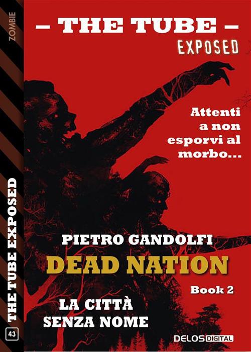 La città senza nome. Dead nation. Vol. 2 - Pietro Gandolfi - ebook