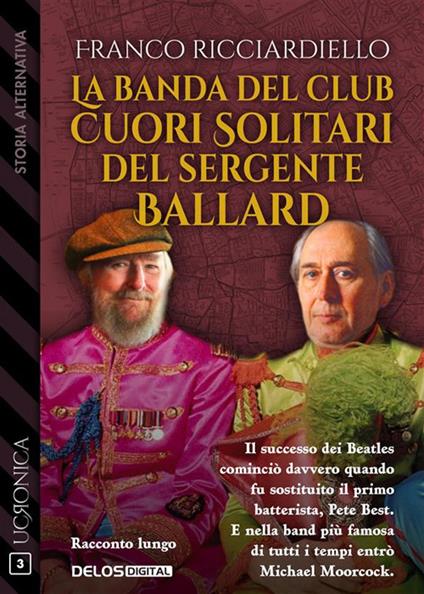 La banda del club cuori solitari del sergente Ballard - Franco Ricciardiello - ebook