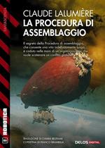 La procedura di assemblaggio. A chronicle of the Second Global War. Vol. 1