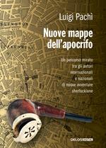 Nuove mappe dell'apocrifo. Un percorso mirato tra gli autori di nuove avventure sherlockiane