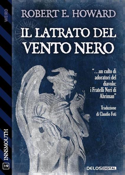 Il latrato del vento nero - Robert E. Howard,Claudio Foti - ebook