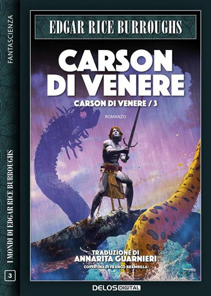 Carson di Venere. Carson di Venere. Vol. 3 - Edgar Rice Burroughs,Annarita Guarnieri - ebook