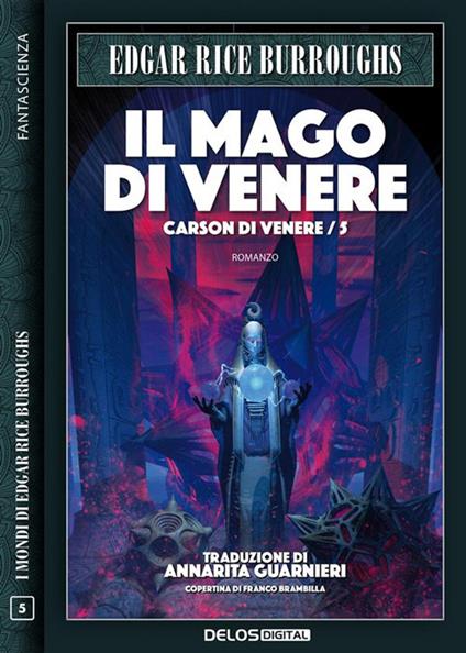 Il mago di Venere. Carson di Venere. Vol. 5 - Edgar Rice Burroughs - ebook