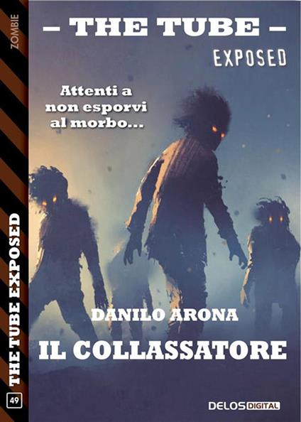 Il collassatore. The tube. Exposed - Danilo Arona - ebook