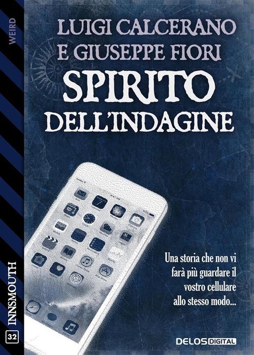 Spirito dell'indagine - Luigi Calcerano,Giuseppe Fiori - ebook