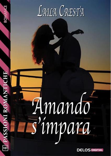 Amando s'impara - Laila Cresta - ebook