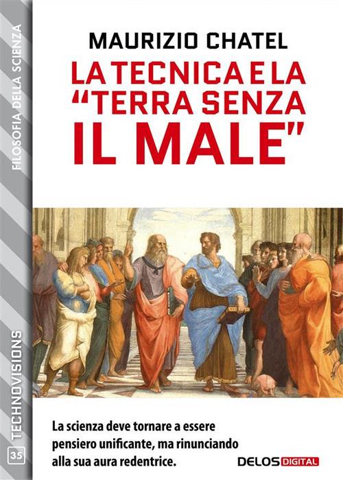 La tecnica e la «terra senza il male» - Chatel, Maurizio - Ebook - EPUB2  con Adobe DRM | IBS