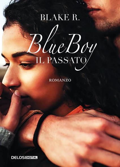 Blue Boy. Il passato - Blake R. - copertina