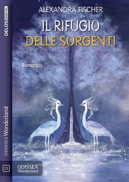 Il rifugio delle sorgenti - Alexandra Fischer - ebook