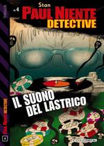 Il suono del lastrico. Paul Niente detective. Vol. 4