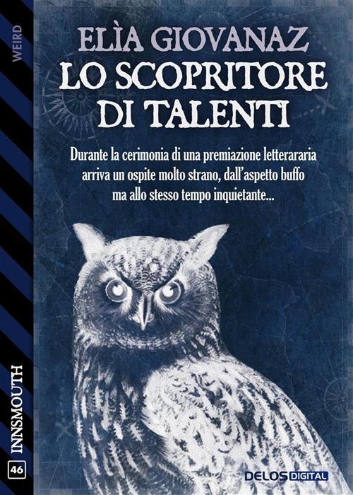 Lo scopritore di talenti - Elìa Giovanaz - ebook