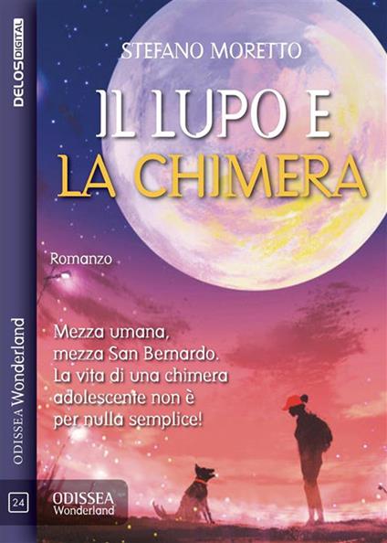 Il lupo e la chimera - Stefano Moretto - ebook