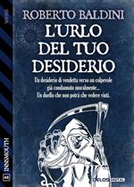 L' urlo del tuo desiderio