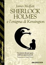 Sherlock Holmes e l'enigma di Kensington