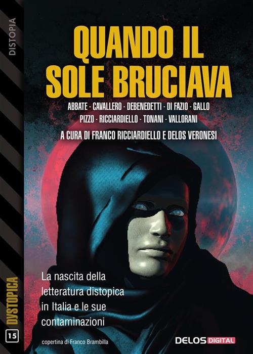 Quando il sole bruciava - Franco Ricciardiello,Delos Veronesi - ebook